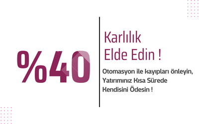 Makinelerimizle Üretim Fireleri %40 Azalır